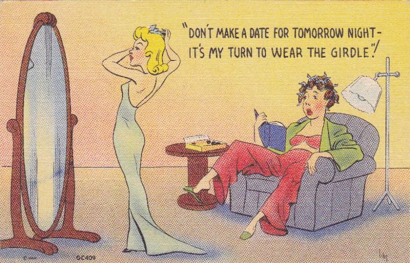 influences: Dont make a date for tomorrow night its my turn to wear the girdle