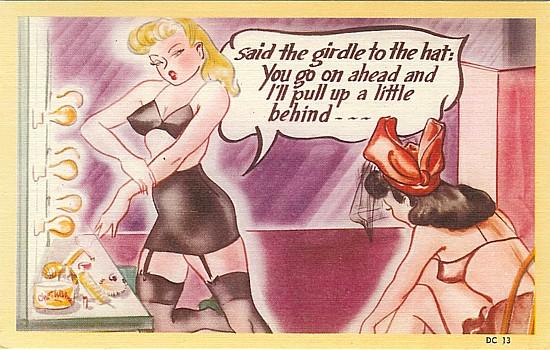 influences: Said the girdle to the hat you go on ahead and ill pull up a little behind
